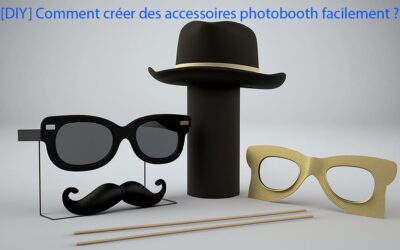 [DIY] Comment créer des accessoires photobooth facilement ?